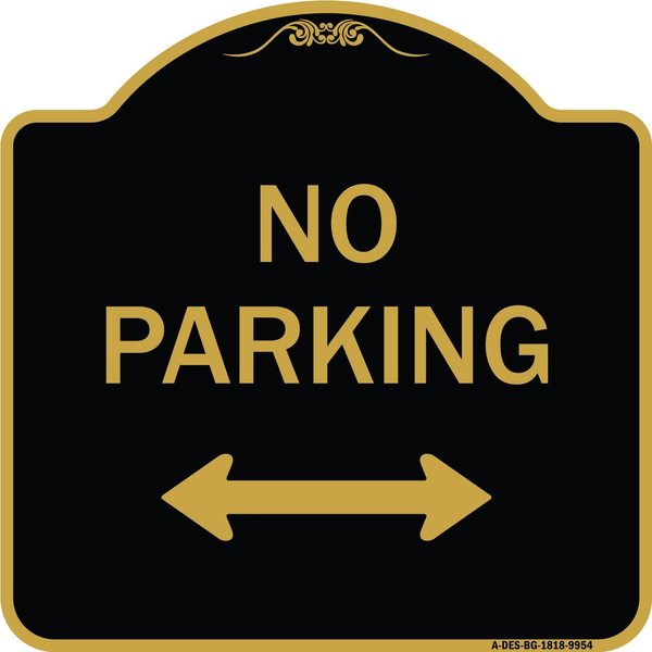 Signmission Designer Series-No Parking W/ Bidirectional Arrow Black & Gold Alum, 18" x 18", BG-1818-9954 A-DES-BG-1818-9954